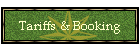 Tariffs & Booking